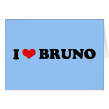 I LOVE BRUNO CARD