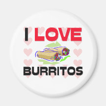I Love Burritos Fridge Magnet
