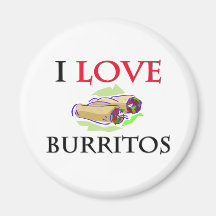 I Love Burritos Refrigerator Magnet