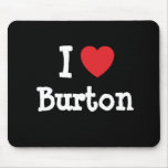 I love Burton heart custom personalised Mouse Pads