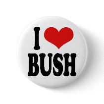 I Love Bush Pin