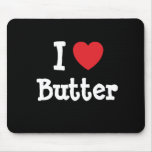 I love Butter heart T-Shirt Mouse Pad