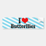 I Love Butterflies Bumper Stickers