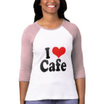 I Love Cafe t-shirts