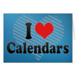 I Love Calendars Card