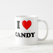 I love Candy Coffee Mugs
