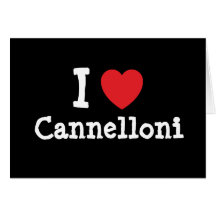 I love Cannelloni heart T-Shirt Cards
