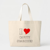 I love cavity searches canvas bag