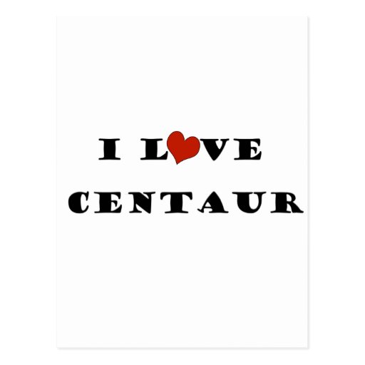 I Love Centaur Post Cards