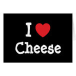 I love Cheese heart T-Shirt Greeting Card