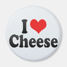 I Love Cheese Refrigerator Magnet