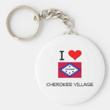 I Love CHEROKEE VILLAGE Arkansas Keychains