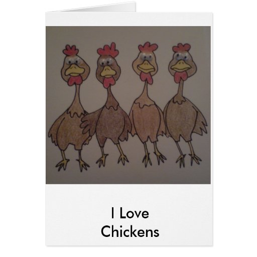 I Love Chicken Card