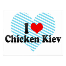 I Love Chicken Kiev Postcard