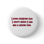 I Love Children buttons