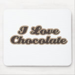I Love Chocolate Mousepad