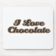 I Love Chocolate Mousepad