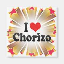 I Love Chorizo Magnets