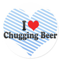 I Love Chugging Beer Round Sticker