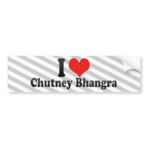 I Love Chutney Bhangra Bumper Stickers