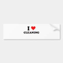 I Love Cleaning Bumper Stickers