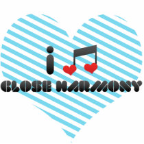 I Love Close Harmony Photo Cutout