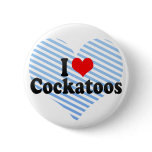 I Love Cockatoos buttons