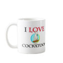 I Love Cockatoos mugs