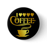 I LOVE COFFEE buttons