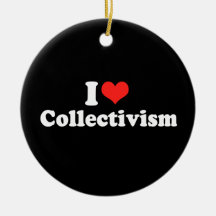 I LOVE COLLECTIVISM.png Christmas Ornament
