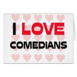 I LOVE COMEDIANS cards