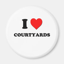I love Courtyards Magnet