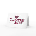 I Love Cranberry Sauce cards