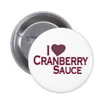 I Love Cranberry Sauce Pinback Button