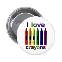 I Love Crayons Pin Back Button