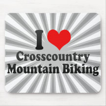 I love Crosscountry Mountain Biking Mouse Pads