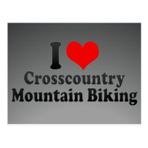 I love Crosscountry Mountain Biking Postcard