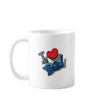 I Love Dad mugs
