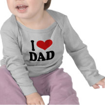 I Love Dad Tshirt