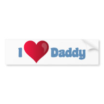 I Love Daddy Bumper Stickers