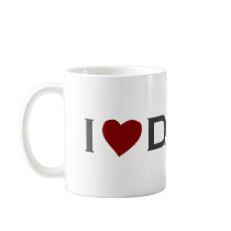 I love Daddy Coffee Mugs