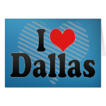 I Love Dallas Card