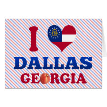I Love Dallas, Georgia Greeting Card
