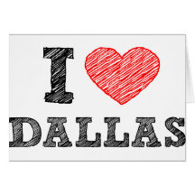 I Love Dallas Greeting Cards