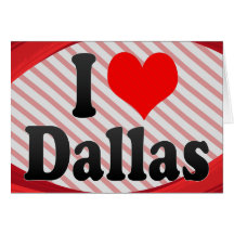 I love Dallas Greeting Cards