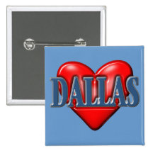 I love Dallas Texas Pinback Button