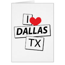 I Love Dallas TX Greeting Card