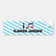 I Love Dance Music Bumper Sticker