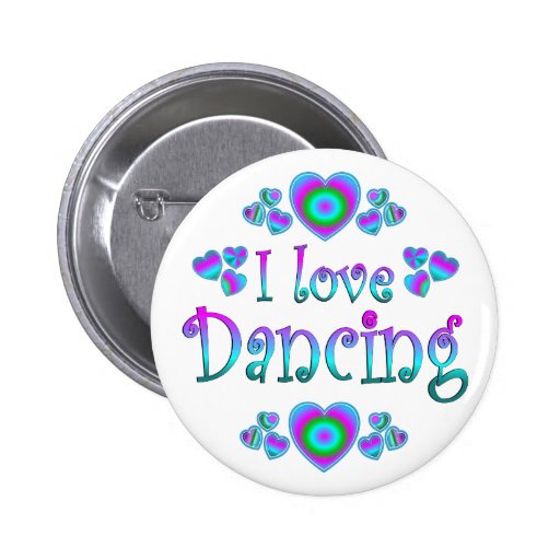 I Love Dancing Pinback Buttons