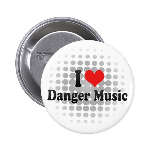 I Love Danger Music Button